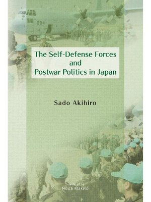 cover image of The Self-Defense Forces and Postwar Politics in Japan